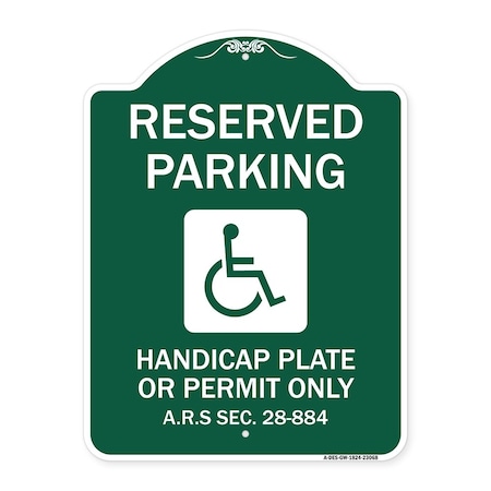 Signmission Reserved Parking Handicap Plate or Permit Only A.R.S Sec. 28-884 Handicapped Symbol, GW-1824-23068 A-DES-GW-1824-23068